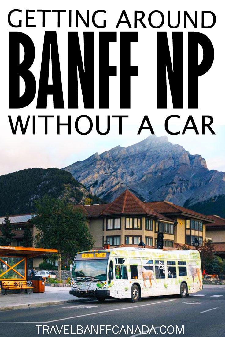 Visiting Banff National Park without a car? Don't stress, this will tell you how to get around, how to get to popular hikes and more! Banff National Park without a car can be done!