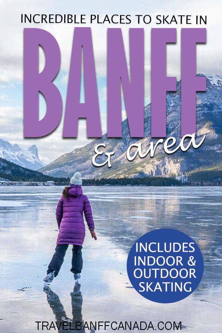Where can you skate in Banff? We have a full list of places for skating in Banff, Lake Louise, Canmore and Kananaskis. Enjoy one of the best things to do in Banff in winter with everything you need to know about ice skating in Banff. Includes where to rent skates in Banff, all the details on Lake Louise and what to bring for skating!