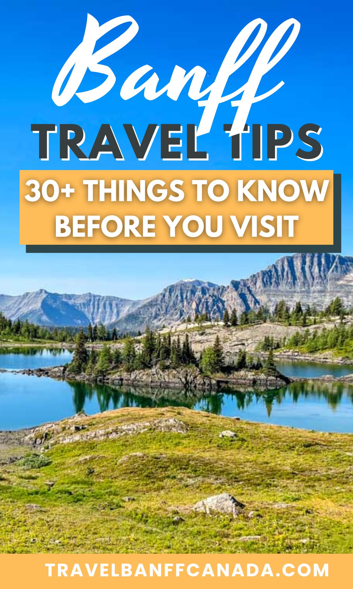 Banff Travel Tips - What you should know before visiting Banff National Park